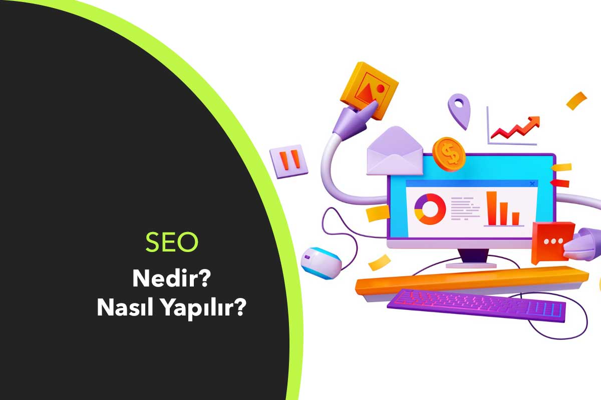 SEO Nedir ve Nasıl Yapılır? Arama Motoru Optimizasyonu
